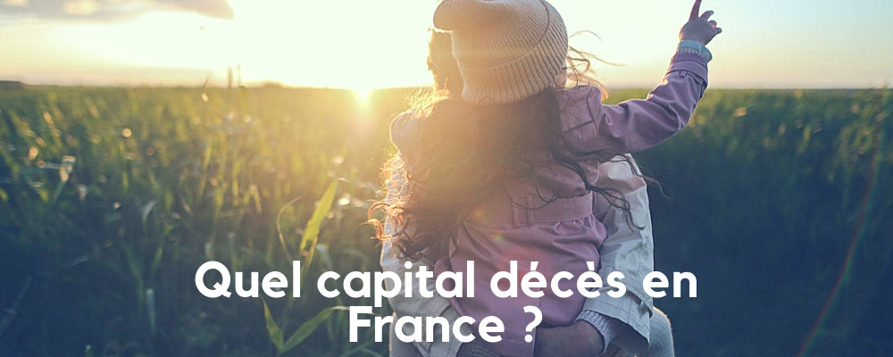 Quel capital décès en France ?